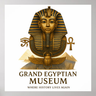 The Eternal Legacy – Grand Egyptian Museum Opening Poster