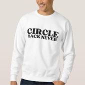 The Execution Layer | Circle Back Never Crewneck Sweatshirt (Vorderseite)