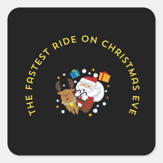 the fastest ride on the christmas eve quadratischer aufkleber (Vorderseite)