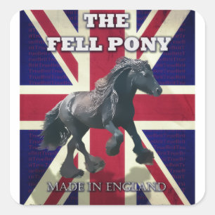 "The Fell Pony — True Brit — Made in England" Quadratischer Aufkleber