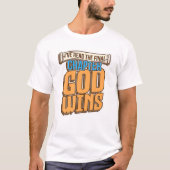 The Final Chapter God Wins T-Shirt (Vorderseite)