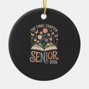 The Final Chapter Senior 2026 Abschluss Blossom Keramik Ornament