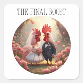 The Final Roost – Cute Rooster Wedding Bachelorett Quadratischer Aufkleber