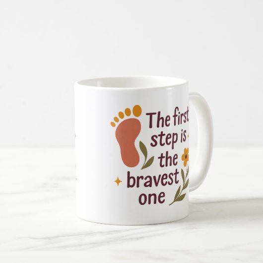 The first step is the bravest one - Mug Kaffeetasse (VorderseiteRechts)