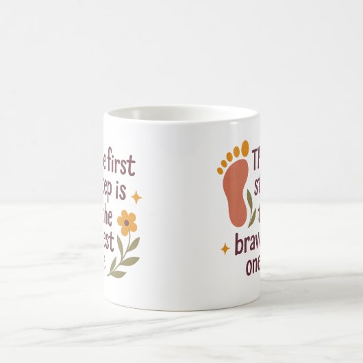 The first step is the bravest one - Mug Kaffeetasse (Mittel)