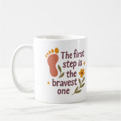 The first step is the bravest one - Mug Kaffeetasse (Links)