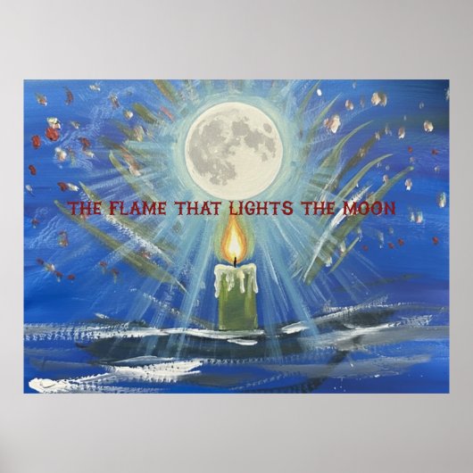 the flame that lights the moon poster (Vorne)