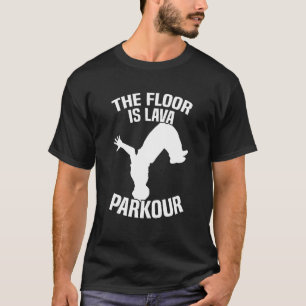 The Floor is Lava Parkour T-Shirt