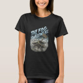 The Fog Swallows All in Mysterious Foggy Scary Woo T-Shirt (Vorderseite)