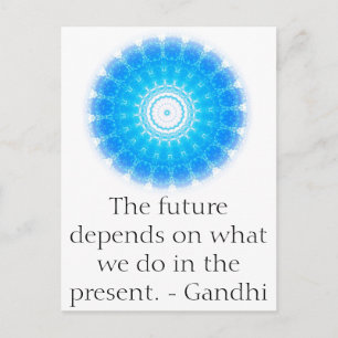 The future depends on what we do in the present. postkarte