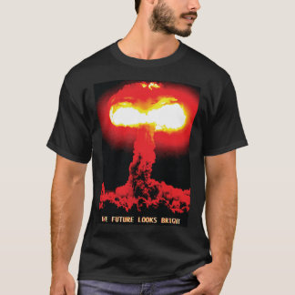 The Future Looks Bright funny T-Shirt