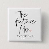 The Future Mrs and Your Name Modern Beauty Button (Vorderseite)
