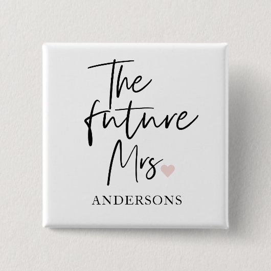 The Future Mrs and Your Name Modern Beauty Button (Vorderseite)