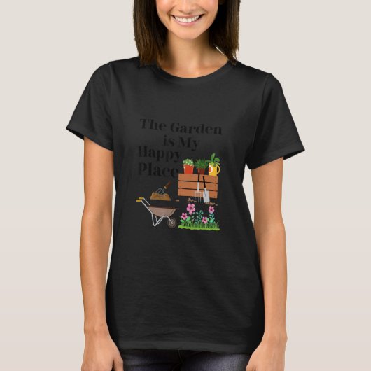 The Garden Is My Happy Place   T-Shirt (Vorderseite)