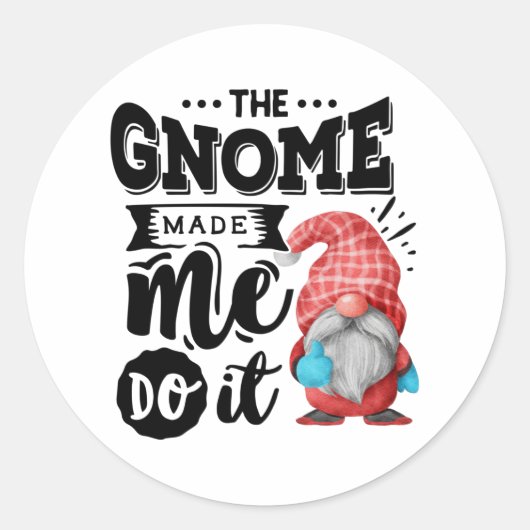 The Gnome Made Me Do It Christmas Gnome Runder Aufkleber (Vorderseite)
