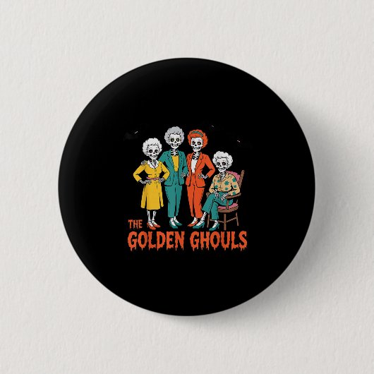The Golden Ghouls Funny Halloween  Button (Vorderseite)