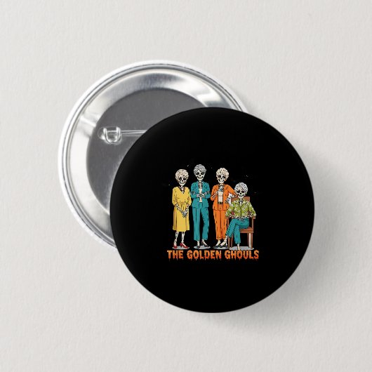 The Golden Ghouls Skeleton Halloween Idea Funny  Button (Vorne & Hinten)