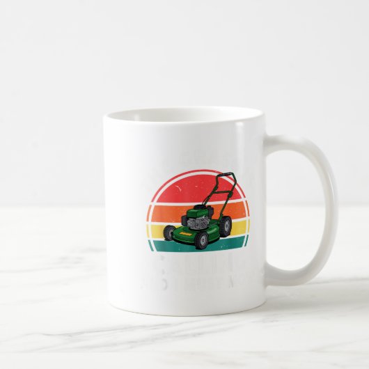 The Gr Calling I Must Mow Funny Lawn Mower Toddler Kaffeetasse (Rechts)