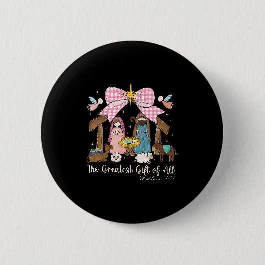 The Greatest Gift For All Christmas Nativity Jesus Button (Vorderseite)