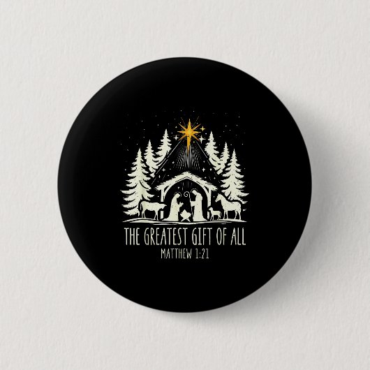 The Greatest Gift For All Christmas Nativity Jesus Button (Vorderseite)