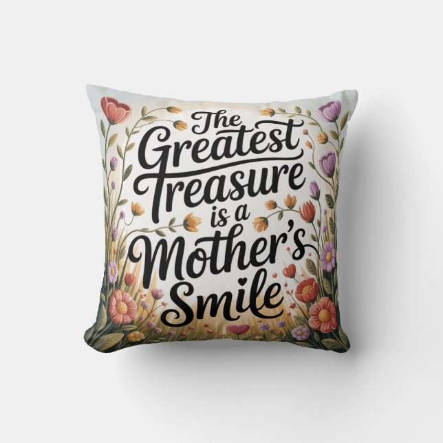 The Greatest Treasure Is A Mother's Smile Kissen (Vorderseite)