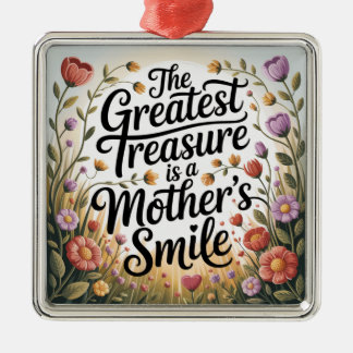 The Greatest Treasure Is A Mother's Smile Ornament Aus Metall