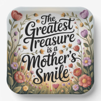 The Greatest Treasure Is A Mother's Smile Pappteller