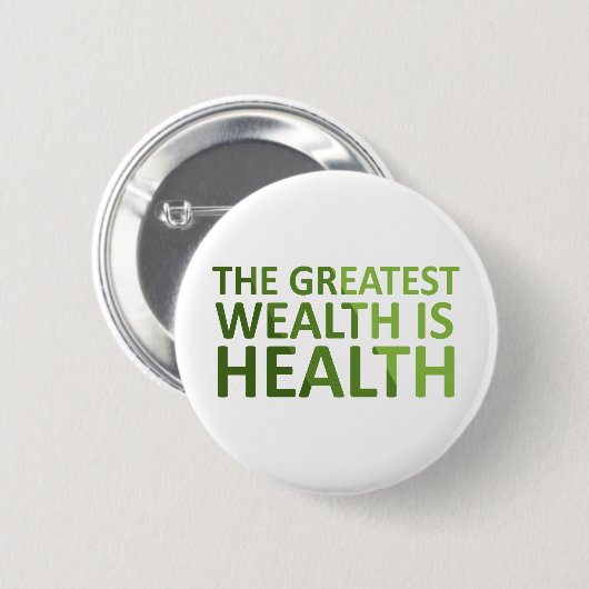 The Greatest wealth is health Button (Vorne & Hinten)