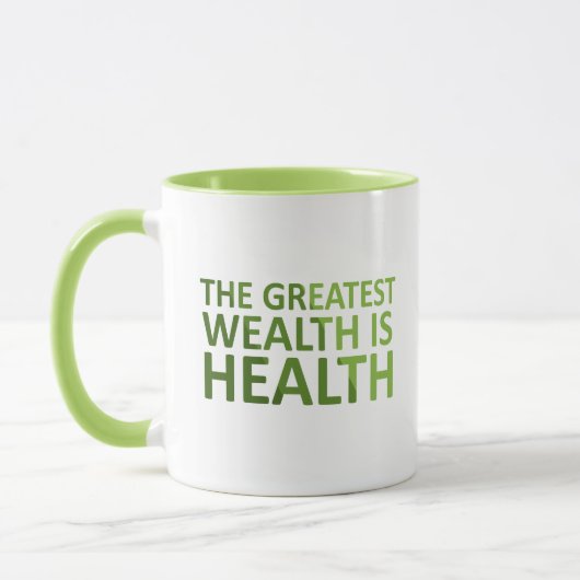 The Greatest wealth is health Tasse (Links)