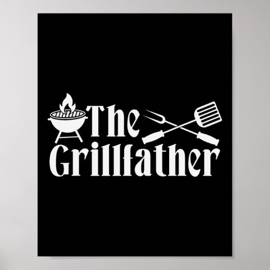 The Grillfather - Bbq Fathers Day Present - Funny  Poster (Vorne)