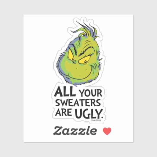 The Grinch | All Your Sweaters Are Ugly Quote Aufkleber (Blatt)