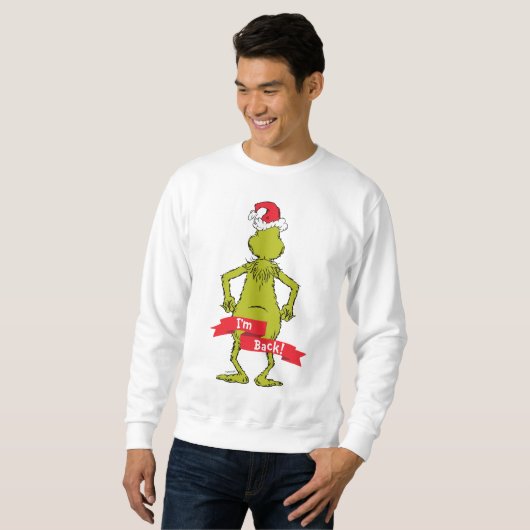 The Grinch | I'm Back Funny Sweatshirt (Vorne ganz)