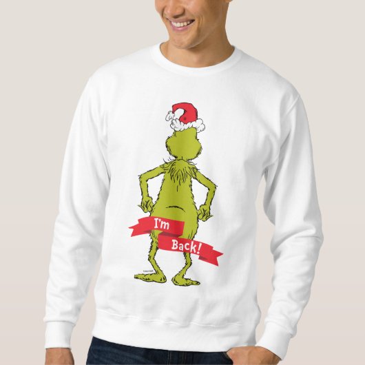 The Grinch | I'm Back Funny Sweatshirt (Vorderseite)