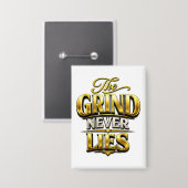 The Grind Never Lies Gold Motivational Design Button (Vorderseite/Rückseite)
