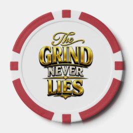 The Grind Never Lies Gold Motivational Design Pokerchips