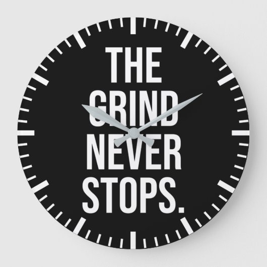 The Grind Never Stops Große Wanduhr (Vorderseite)