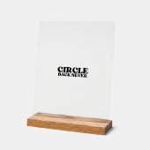 The Hard Stop Block | Circle Back Never Acrylic Acrylschild (Winkel)