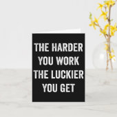 The Harder You Work The Luckier You Get Motivation Karte (Gelbe Blume)