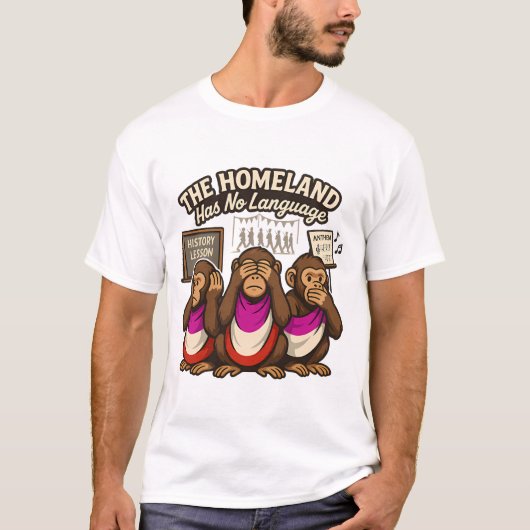The Homeland Has No Language – Three Wise Monkeys  T-Shirt (Vorderseite)