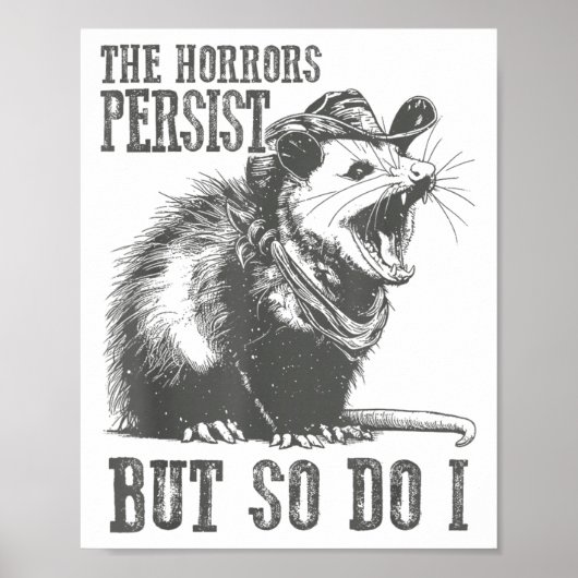 The Horrors Persist But So Do I Funny Ossum  Poster (Vorne)