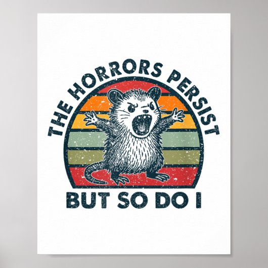The Horrors Persist But So Do I Poster (Vorne)