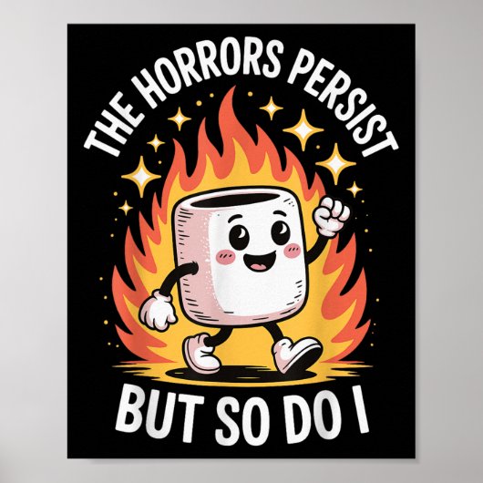 The Horrors Persist But So Do I  Poster (Vorne)