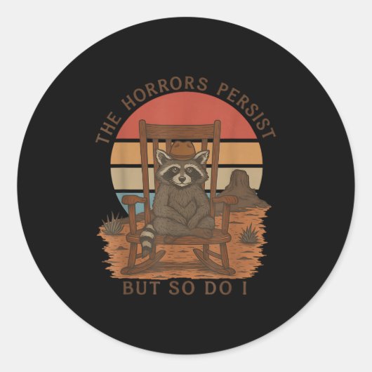 The Horrors Persist But So Do I Raccoon Cowboy  Runder Aufkleber (Vorderseite)