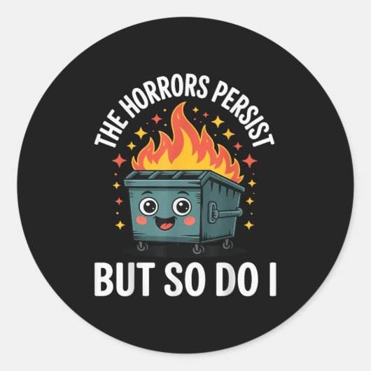 The Horrors Persist But So Do I  Runder Aufkleber (Vorderseite)