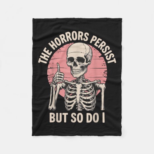The Horrors Persist But So Do I Skeleton Fleecedecke (Vorderseite)
