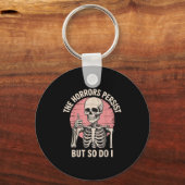 The Horrors Persist But So Do I Skeleton Schlüsselanhänger (Vorderseite)
