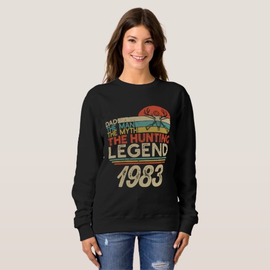 The Hunting Myth Legend Man Dad Born In 1983 Vinta Sweatshirt (Vorne ganz)