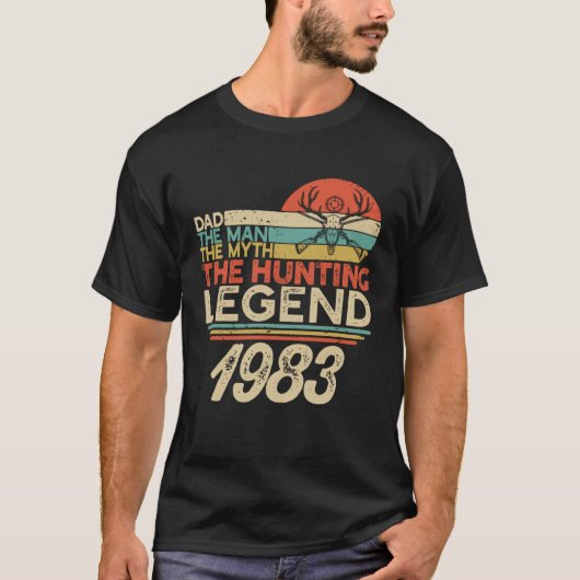 The Hunting Myth Legend Man Dad Born In 1983 Vinta T-Shirt (Vorderseite)