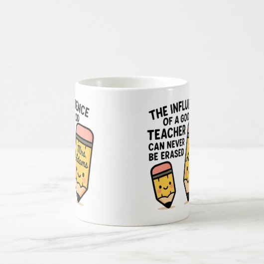 The Influence Of A Good Teacher Can Never Be Eras Kaffeetasse (Mittel)