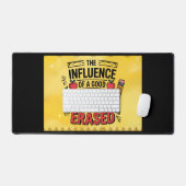 The Influence Of A Good Teacher Can't Be Erased  Schreibtischunterlage (Tastatur & Maus)